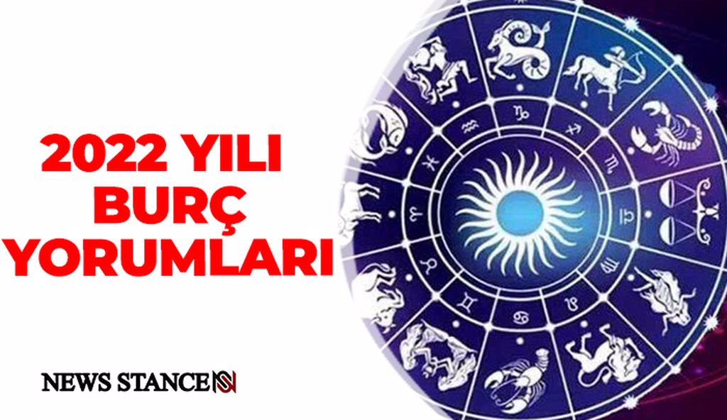 2022 yılı burç yorumları! Koç, boğa, ikizler, yengeç, aslan, başak, terazi, akrep, yay, oğlak, kova, balık 2022 yorumları!
