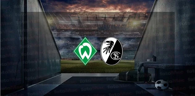 Werder Bremen – Freiburg maçı ne vakit, saat kaçta ve hangi kanalda canlı yayınlanacak? | Almanya Bundesliga