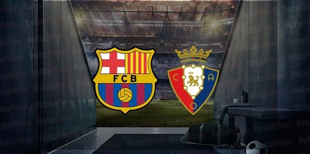 Barcelona – Osasuna maçı ne vakit, saat kaçta ve hangi kanalda canlı yayınlanacak? | İspanya La Liga