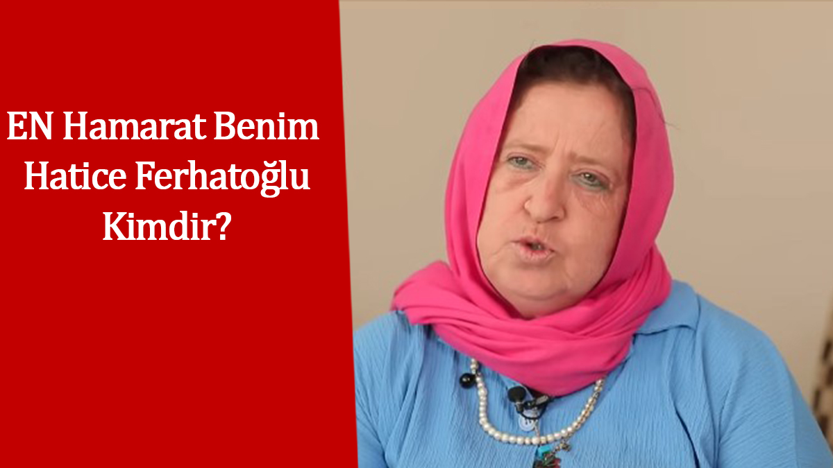 En Hamarat Benim’de Tecrübe Konuşuyor! Hatice Ferhatoğlu’nu tanıyın