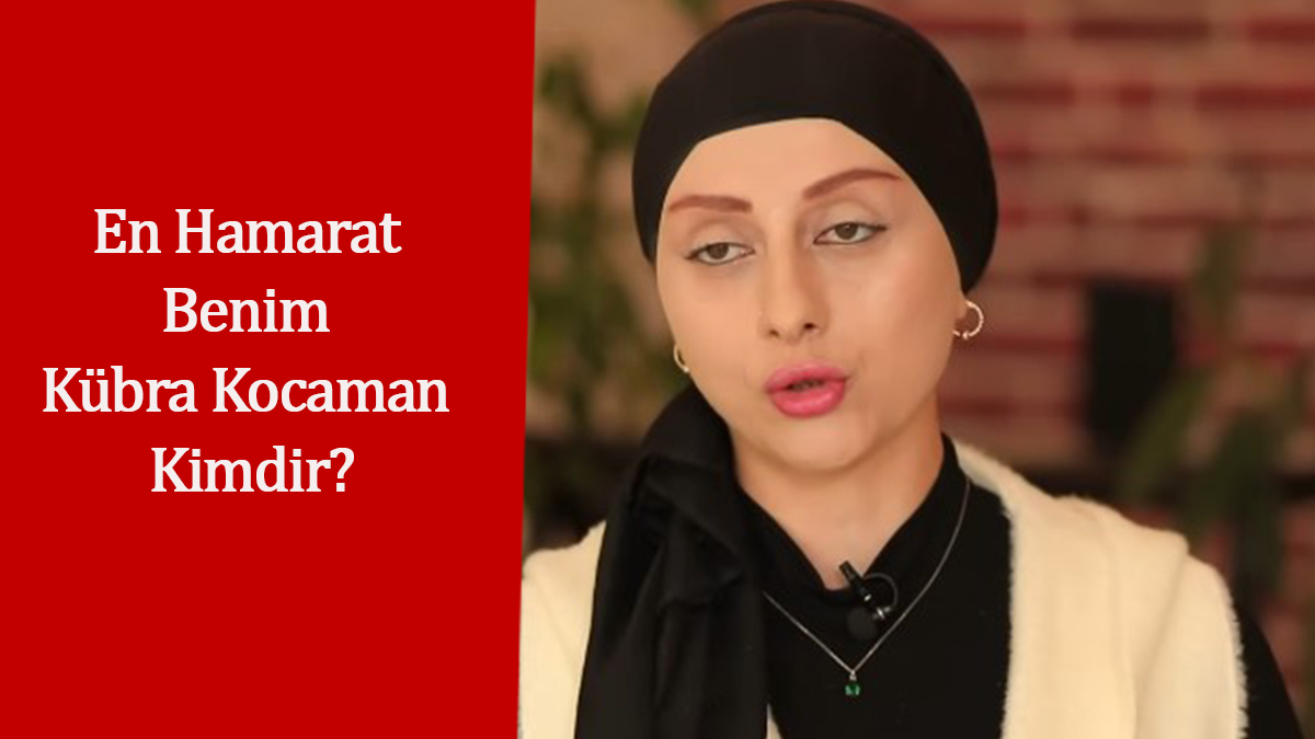 En Hamarat Benim Kübra Kocaman Kimdir? Gümüşhaneli yarışmacını mesleği ne?