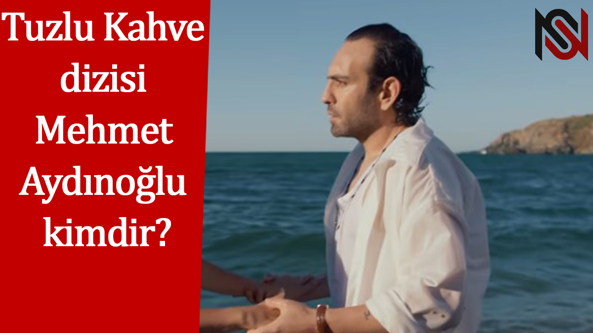 Tuzlu Kahve dizisi Mehmet Aydınoğlu kimdir? Buğra Gülsoy hangi karakteri canlandırıyor? Tuzlu Kahve dizisi Mehmet Aydınoğlu kimdir? Buğra Gülsoy hangi karakteri canlandırıyor?